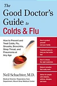 The Good Doctors Guide to Colds and Flu (Paperback)