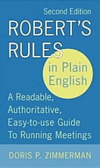 [중고] Robert‘s Rules in Plain English, 2nd Edition: A Readable, Authoritative, Easy-To-Use Guide to Running Meetings (Paperback, 2)