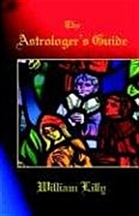 The Astrologers Guide (Paperback)