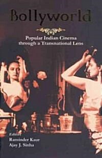 Bollyworld: Popular Indian Cinema Through a Transnational Lens (Paperback)