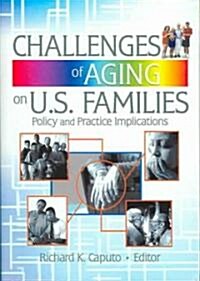 Challenges Of Aging On U.S. Families (Hardcover)