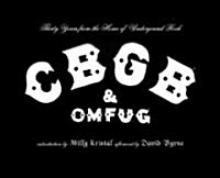 CBGB & OMFUG: Thirty Years from the Home of Underground Rock (Hardcover)