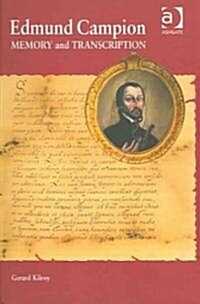 Edmund Campion : Memory and Transcription (Hardcover)