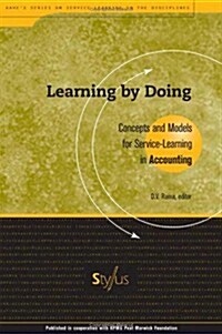Learning by Doing: Concepts and Models for Service-Learning in Accounting (Paperback)