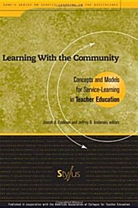 Learning with the Community: Concepts and Models for Service-Learning in Teacher Education (Paperback)