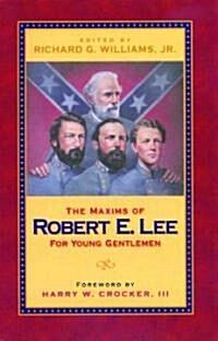 Maxims of Robert E. Lee for Young Gentle (Paperback)