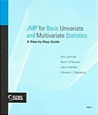 JMP for Basic Univariate and Multivariate Statistics: A Step-By-Step Guide (Paperback)