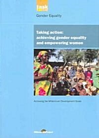 UN Millennium Development Library: Taking Action : Achieving Gender Equality and Empowering Women (Paperback)