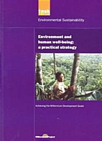 UN Millennium Development Library: Environment and Human Well-being : A Practical Strategy (Paperback)
