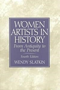 Women Artists in History: From Antiquity to the Present (Paperback, 4)