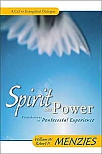 Spirit and Power: Foundations of Pentecostal Experience (Paperback)