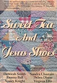Sweet Tea and Jesus Shoes (Paperback)