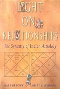 Light on Relationships: The Synastry of Indian Astrology (Paperback)