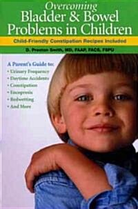 Overcoming Childhood Bladder and Bowel Problems (Paperback)