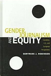 Gender, Journalism, and Equity (Hardcover)