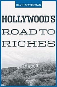 Hollywoods Road to Riches (Hardcover)