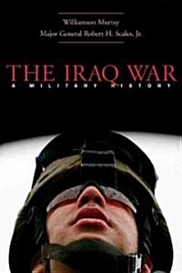 The Iraq War: A Military History (Paperback)