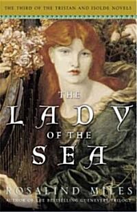 The Lady of the Sea: The Third of the Tristan and Isolde Novels (Paperback)