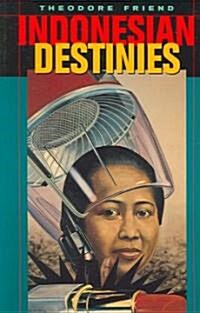 Indonesian Destinies (Paperback)