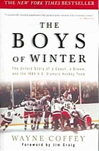[중고] The Boys of Winter: The Untold Story of a Coach, a Dream, and the 1980 U.S. Olympic Hockey Team (Paperback)
