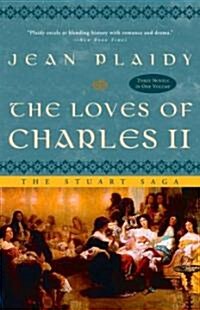 The Loves of Charles II: The Stuart Saga (Paperback)