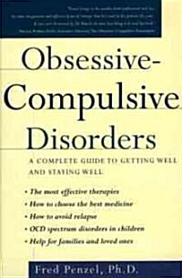 Obsessive-Compulsive Disorders: A Complete Guide to Getting Well and Staying Well (Hardcover)