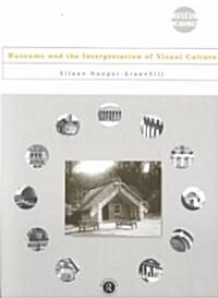 Museums and the Interpretation of Visual Culture (Paperback)