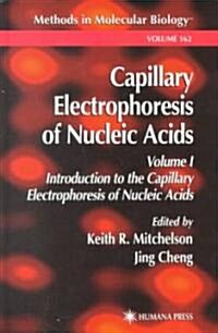 Capillary Electrophoresis of Nucleic Acids (Hardcover, 2001)