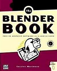 The Blender Book (Paperback, CD-ROM)