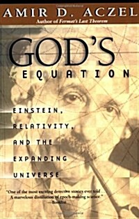 Gods Equation: Einstein, Relativity, and the Expanding Universe (Paperback)