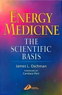 [중고] Energy Medicine: The Scientific Basis (Paperback, Revised)