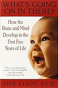 [중고] Whats Going on in There?: How the Brain and Mind Develop in the First Five Years of Life (Paperback)