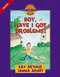 Boy, Have I Got Problems!: James (Paperback)