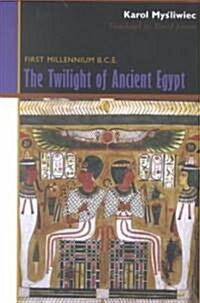 The Twilight of Ancient Egypt (Paperback)