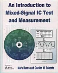 An Introduction to Mixed-Signal Ic Test and Measurement (Hardcover)