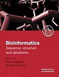 Bioinformatics: Sequence, Structure and Databanks : A Practical Approach (Paperback)