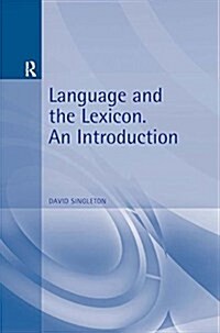 Language and the Lexicon : An Introduction (Paperback)