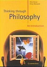 Thinking through Philosophy : An Introduction (Paperback)