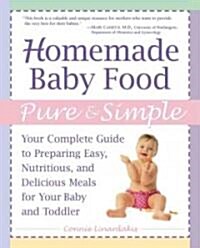 Homemade Baby Food Pure and Simple (Paperback)