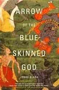 Arrow of the Blue-Skinned God: Retracing the Ramayana Through India (Paperback)