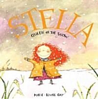 Stella, Queen of the Snow (CL) (Hardcover)