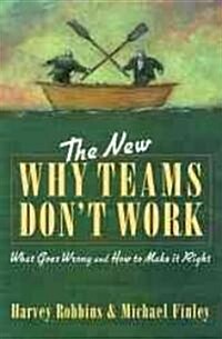 The New Why Teams Dont Work: What Goes Wrong and How to Make It Right (Paperback, 2)