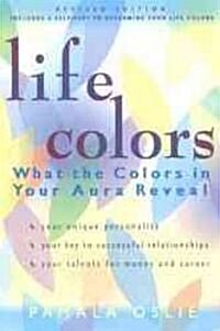 Life Colors: What the Colors in Your Aura Reveal (Paperback, 2, Rev)
