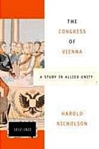 The Congress of Vienna: A Study in Allied Unity: 1812-1822 (Paperback)