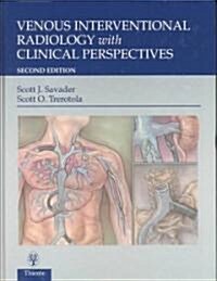 Venous Interventional Radiology with Clinical Perspectives (Hardcover, 2)