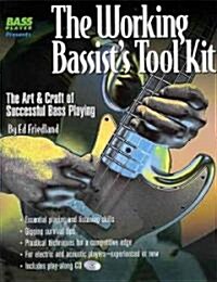 The Working Bassists Tool Kit: The Art & Craft of Successful Bass Playing [With Play-Along CD] (Paperback)