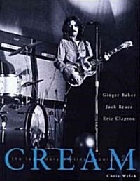 Chris Welch : Cream - The Legendary Sixties Supergroup (Paperback)