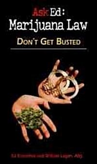 Ask Ed: Marijuana Law: Volume 1: Dont Get Busted (Paperback)