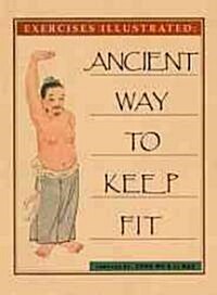 Ancient Way to Keep Fit (Paperback)