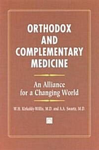 Orthodox and Complementary Medicine (Paperback)